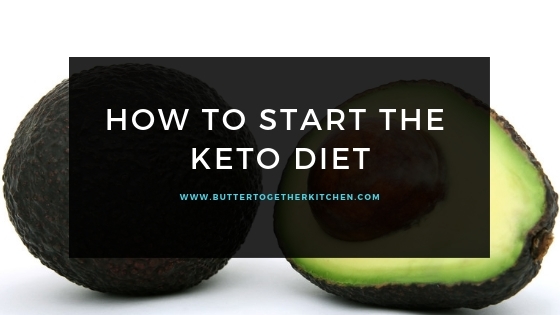 How To Start A Keto Diet & Be Successful! Tips & Advice To Help Your Journey! #ketodiet #keto #ketogenic #ketogenicdiet #ketosis #howtostartketo #lowcarb #lchf #weightloss #healthyrecipes #ketorecipes #lowcarbdiet | buttertogetherkitchen.com