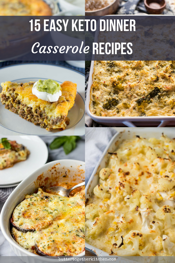 15 Easy Keto Dinner Casserole Recipes #keto #ketocasserole #ketodinner #lowcarbcasseroles #ketolunch #easyrecipes #casseroles | buttertogetherkitchen.com