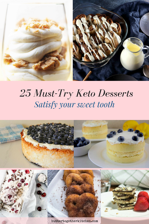 25 Easy and Quick Keto Desserts to make #keto #ketodesserts #ketorecipes #ketoroundup #ketosweets #easydesserts #ketocake #ketoicecream #fatbombs #ketocookies | buttertogetherkitchen.com