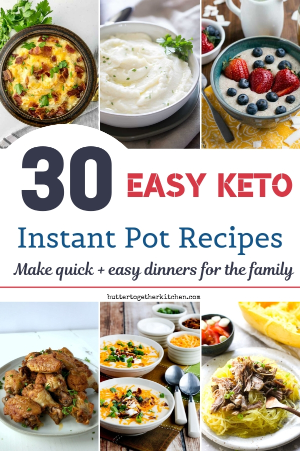 30 Easy Keto Instant Pot Recipes For The Family Butter Together Kitchen
