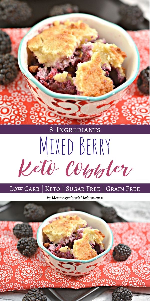Easy Mixed Berry Keto Cobbler Butter Together Kitchen